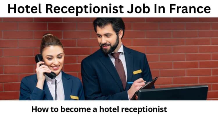 Hotel Receptionist Job In France