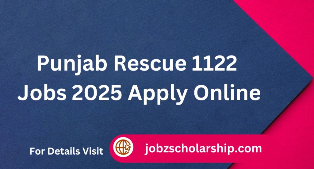 Punjab Rescue 1122 Jobs 2025 Apply Online