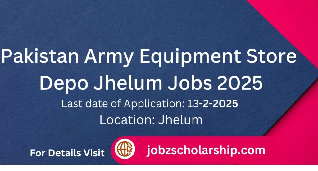 Pakistan Army Equipment Store Jhelum jobs 2025