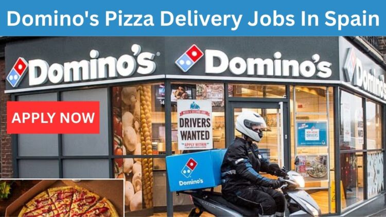 Domino's Pizza Delivery Jobs In Spain