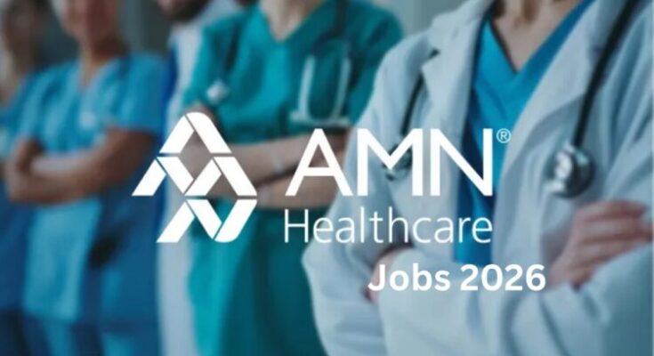 AMN Healthcare Jobs 2026